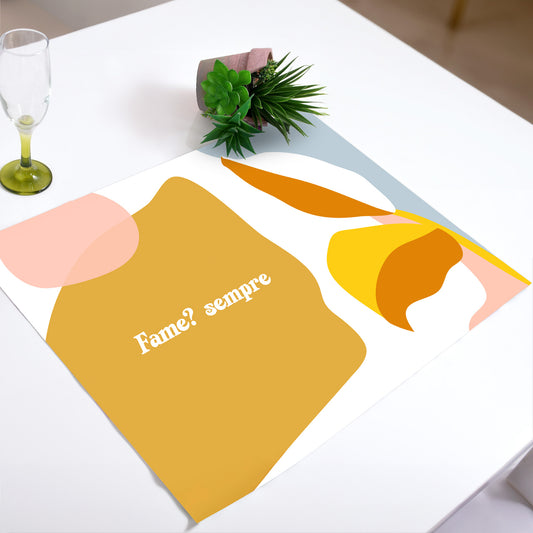 Tovaglietta americana "FAME? SEMPRE"