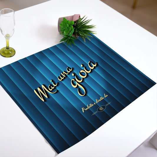 Tovaglietta Trend Americana "MAI UNA GIOIA"